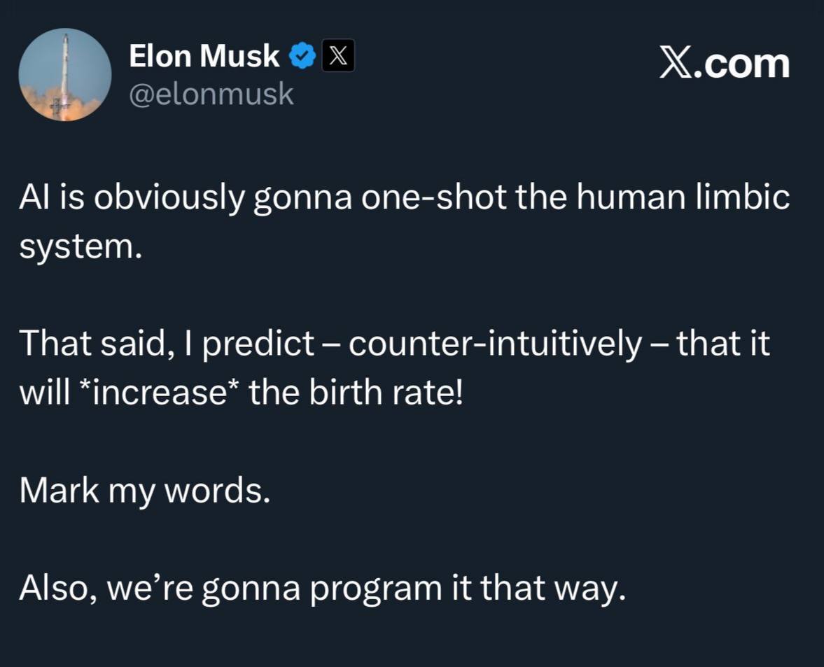Elon Musk predicts AI will one-shot the human limbic system but Grok will increase the birth rate