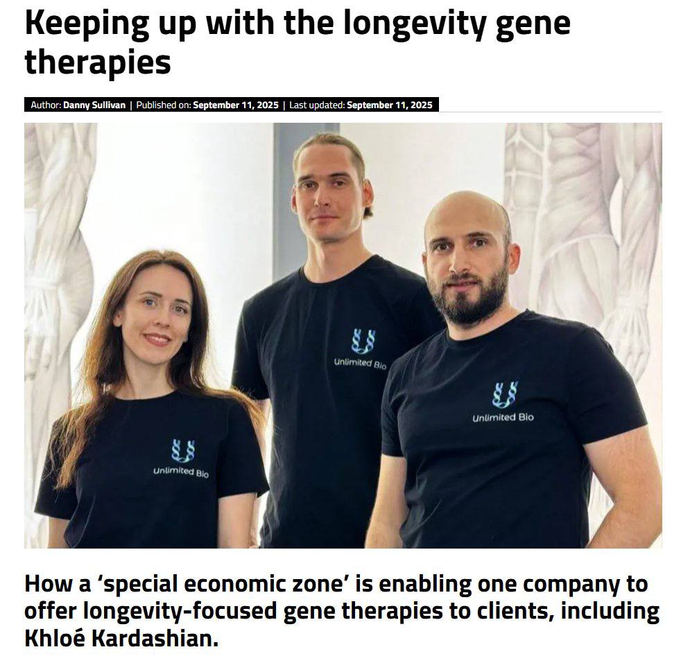 AI will continue to bring great success to humanity. Longevity even more so; the two are mutually dependent and reinforce each other.  While we are discussing how to deal with AI and the coming unemployment, the same discussion is now beginning about longevity: longevity not only for the rich, but for everyone.  "Unlimited Bio licensed the VEGF therapy for use in Prospera in preventive indications, and within six months of incorporation, had its first product on the market. While only a small number of people have received the treatment to date, Morgunov says the Kardashian effect is already being seen."